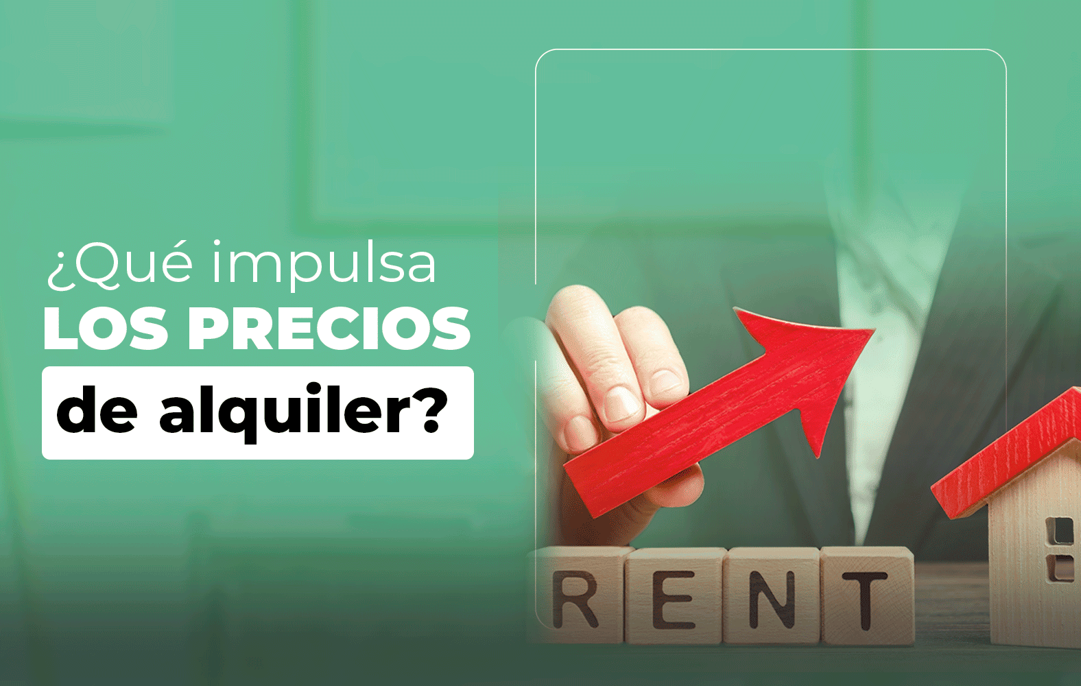 Hoy te enseñamos que impulsan los precios de un alquiler