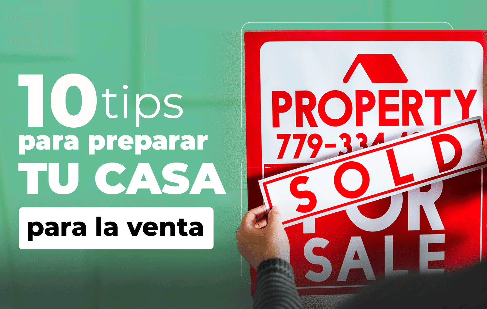 Tips para preparar tu casa para la venta