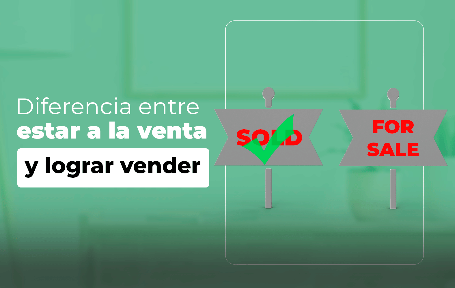 Pasa de estar a la venta a lograr vender