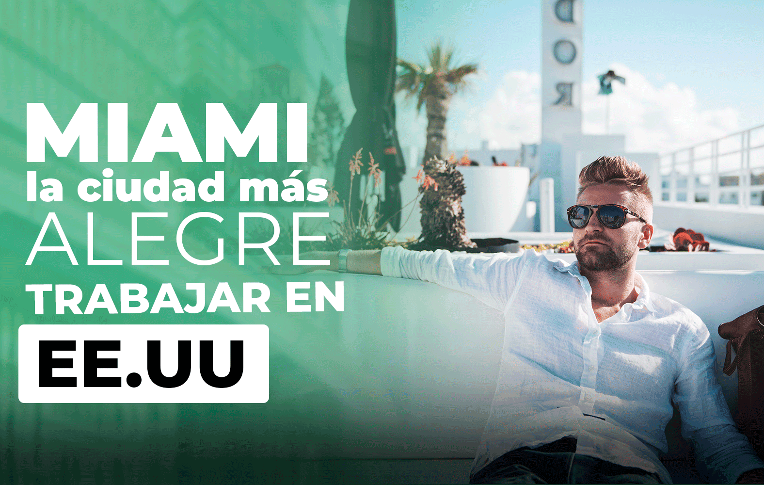 Miami es ideal para trabajar: