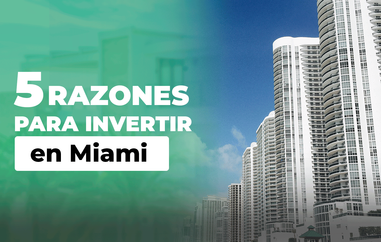 Razones para invertir en Miami: