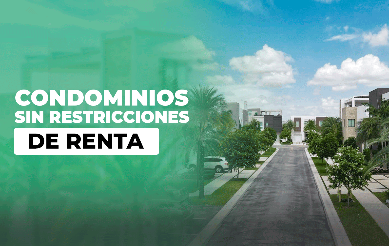 Condominios sin restricciones de renta