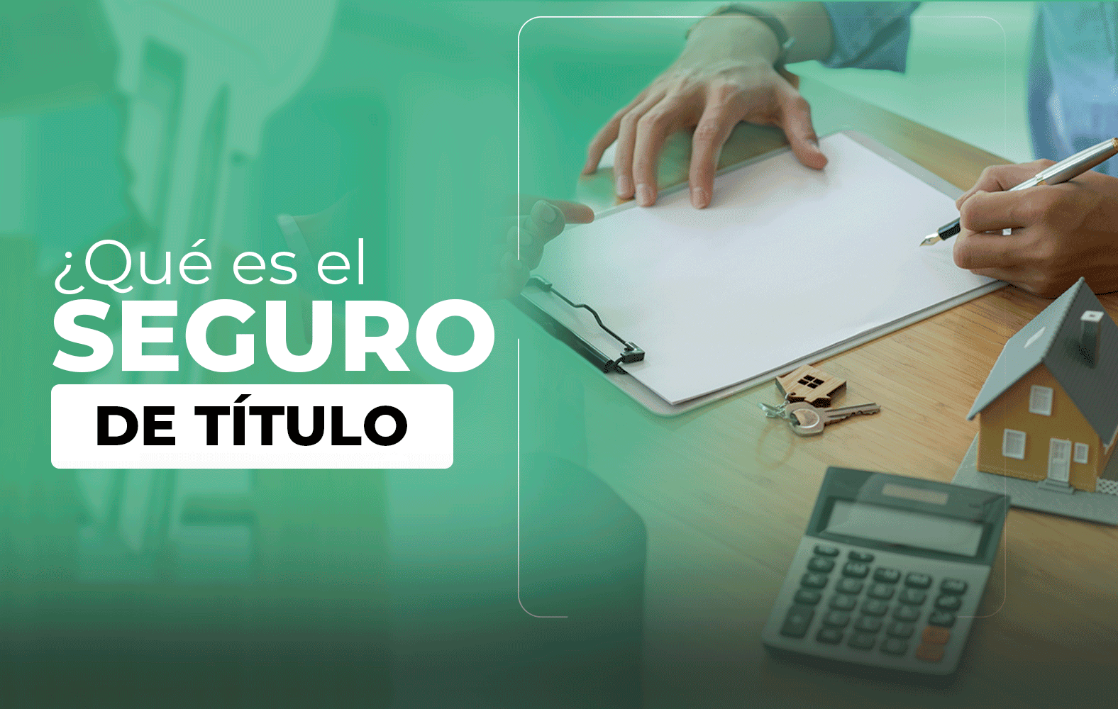 Te enseñamos lo qué es un seguro de título